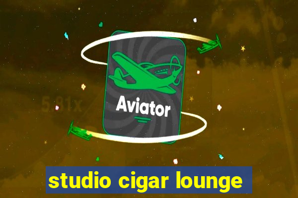 studio cigar lounge